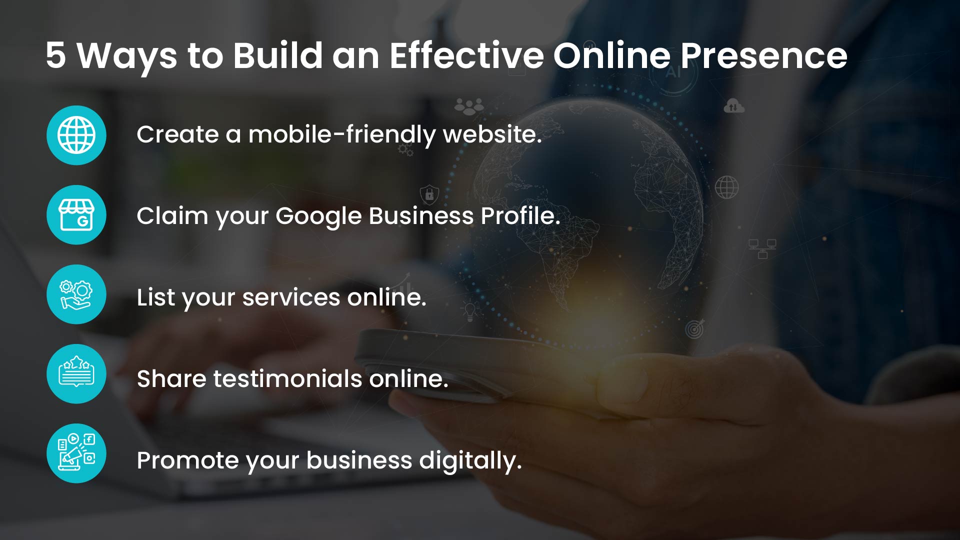 Five ways to build an online presence: mobile-friendly website, GMB, service listings, testimonials, and promotion.