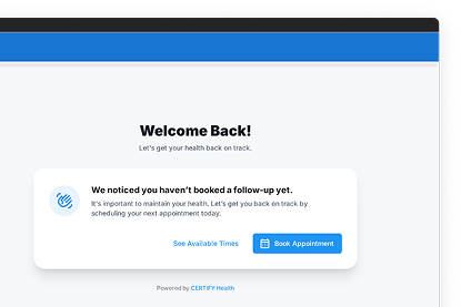 Reminder for patients to book a follow-up appointment with Certify Health.