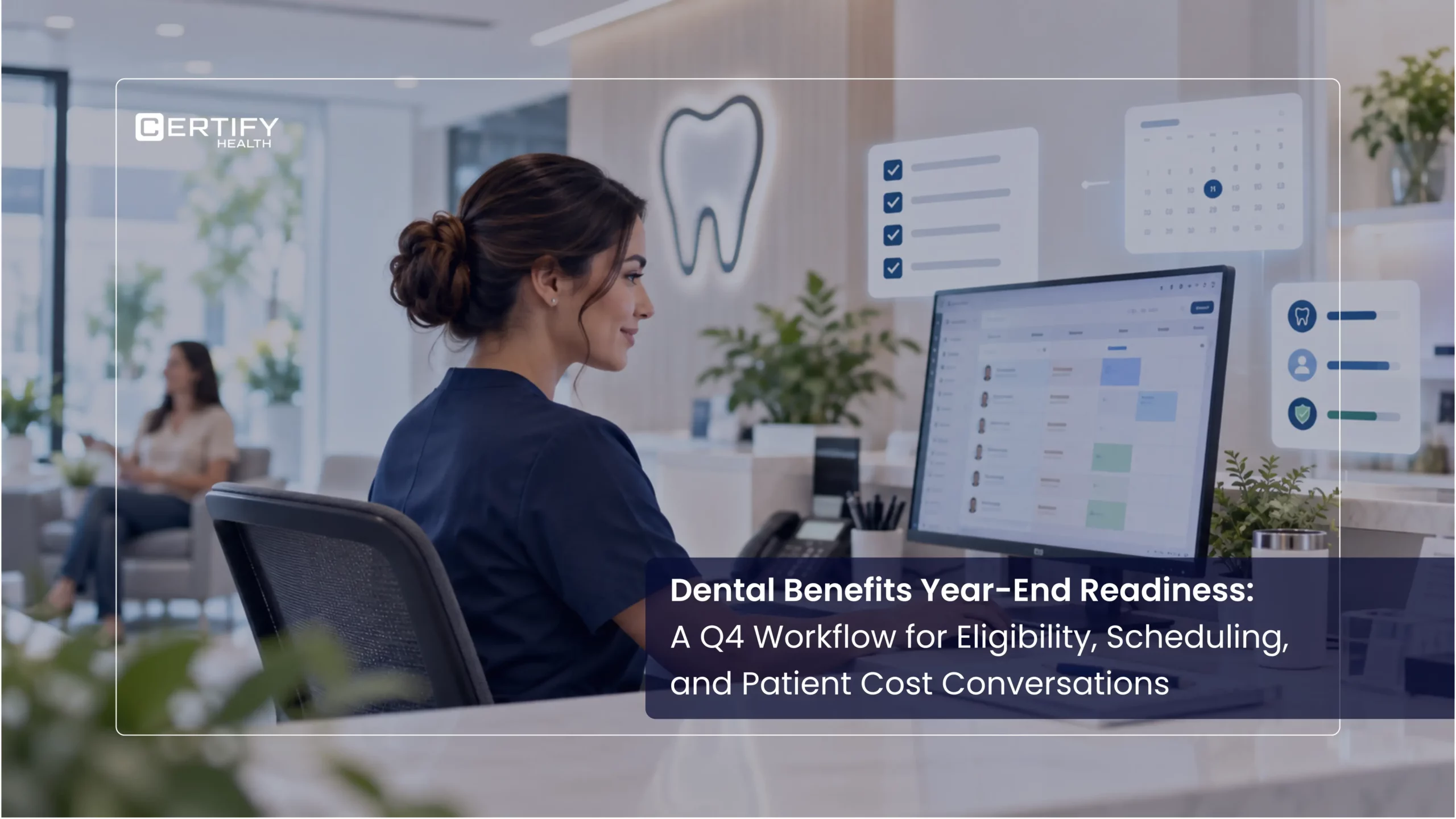 Dental front-desk coordinator reviewing a patient benefits checklist with calendar, tooth, and insurance icons